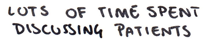 Kelechi's handwriting that reads "Lots of time spent discussing patients."