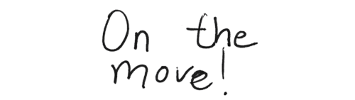 Notecard says “On the move.”