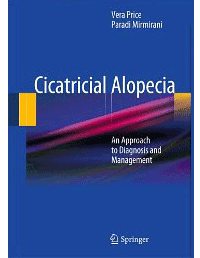 Cicatricial Alopecia: An Approach to Diagnosis and Management