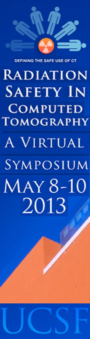 Radiation Safety in Computed Tomography - a virtual symposium may 8-10 2013