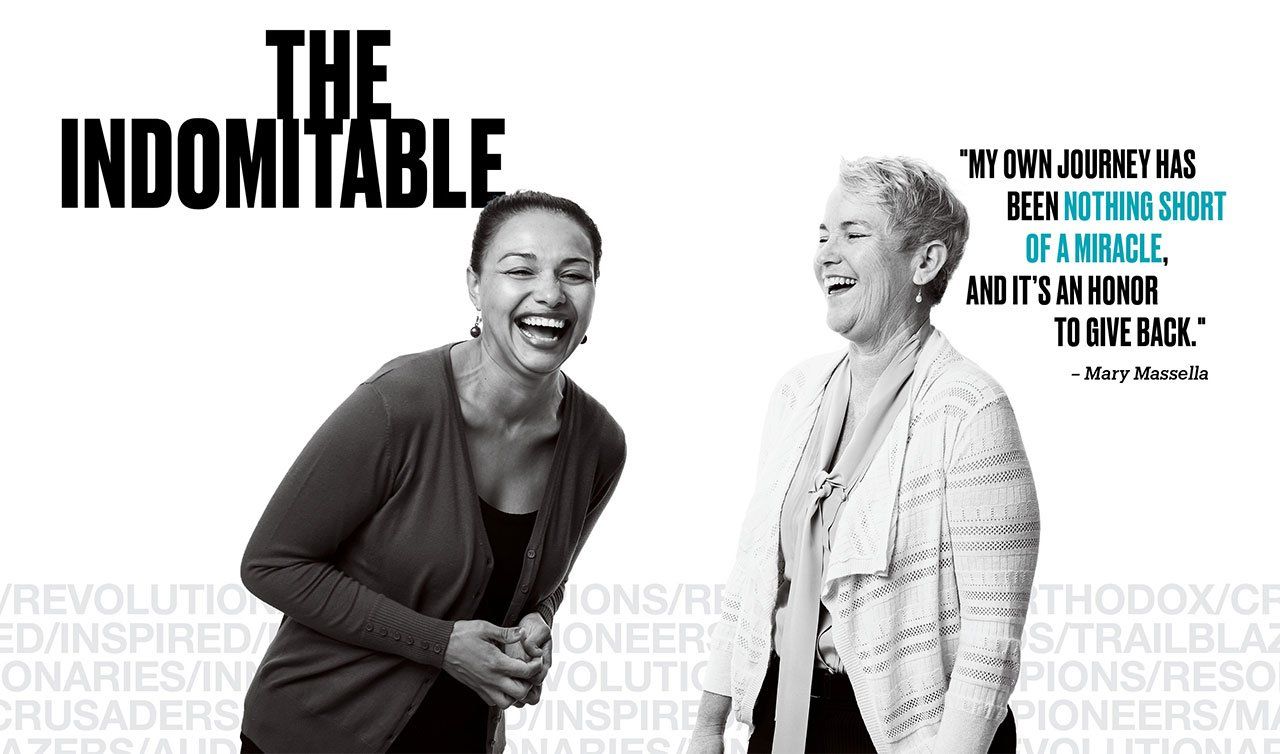 Black and white portrait of Mary Massella (left) and Maureen McGrath (right); text on image reads “The Indomitable” and “‘My own journey has been nothing short of a miracle, and it’s an honor to give back.’ – Mary Massella”